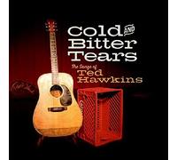 Hawkins, Ted.=tribute= - Cold and Bitter Tears:. [Import]