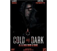 Cold & dark