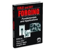 Cold And Hot Forging: Fundamentals And Applications