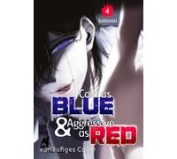 Cold as Blue & Aggressive as Red 4: Ein faszinierender Genre-Mix aus Mystery, Horror und Psychodrama, der mit Identitäten spielt und in den Wahnsinn ... Postkarte in Band 1 - nur in 1. Auflage!