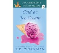Cold as Ice Cream - P.D. Workman - P.D. Workman - Livre en Anglais P.D. WorkmanP.D. Workman (Auteur)