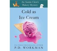 Cold as Ice Cream - P.D. Workman - P.D. Workman - Livre en Anglais P.D. WorkmanP.D. Workman (Auteur)