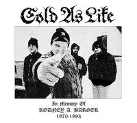 Cold as Life - in Memory of Rodney A Barger
