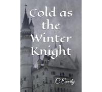 Cold as the Winter Knight