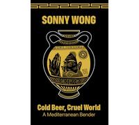 Cold Beer, Cruel World: A Mediterranean Bender