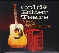 Cold & Bitter Tears: Songs of Ted Hawkins by Various Artist