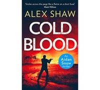 Cold Blood (An Aidan Snow SAS Thriller, Book 1) - [Version Originale] Inconnu (Auteur)