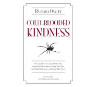 Cold-Blooded Kindness: Neuroquirks of a Codependent Killer, or Just Give Me a Shot at Loving You, Dear, and Other Reflections on Helping That Hurts