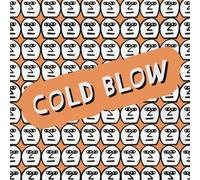 Cold Blow: 5Y And Still Blowing