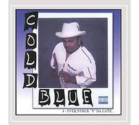Cold Blue 4-Ever Stuck in The Game