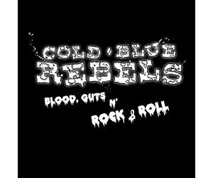 Cold Blue Rebels - Blood, Guts N' Rock &. [Import]