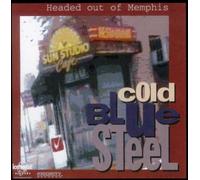 Cold Blue Steel - Headed Out of Memphis