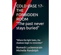 COLD CASE 17 - THE FORBIDDEN ROOM "The past never stays buried": "Where the light fades, the shadows begin to remember"