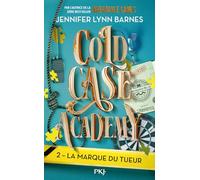Cold Case Academy - Tome 2 : La marque du tueur (version française de The Naturals) (2)
