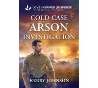 Cold Case Arson Investigation - Kerry Johnson - Love Inspired Suspense - ebook (ePub) - Livre