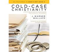 Cold-Case Christianity: A Homicide Detective Investigates the Claims of the Gospels