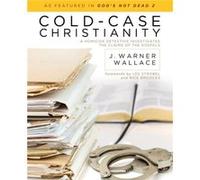 Cold Case Christianity by J. Warner Wallace J Warner Wallace (Auteur)