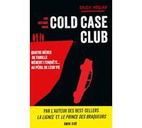 Cold Case Club - Une Histoire Vraie - Quatre Mères De Famille Mènent L'enquête - Au Péril De Leur Vie
