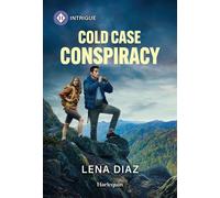 Cold Case Conspiracy - Lena Diaz - Harlequin Intrigue - ebook (ePub) - Livre