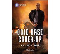 Cold Case Cover-Up - K.D. Richards - Harlequin Intrigue - ebook (ePub) - Livre