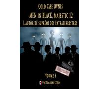 Cold Case OVNIs - MEN in BLACK, Majestic 12 : L'autorité suprême des Extraterrestres