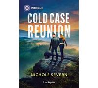 Cold Case Reunion - Nichole Severn - Harlequin Intrigue - ebook (ePub) - Livre