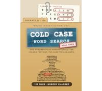 COLD CASE WORD SEARCH: The Murder Files Nobody Closed: 100 Unsolved Cases to Reopen, Each One Harder Than the Last