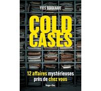 Cold Cases, 14 affaires mystérieuses près de chez vous: 14 Affaires mystèrieuses près de chez vous