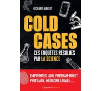 Cold cases : Ces enquêtes résolues par la science - Richard Marlet - Les Éditions de l'Opportun - ebook (ePub) - Roman