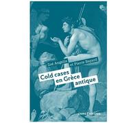 Cold Cases En Grèce Antique - Mythologie Et Critique Policière