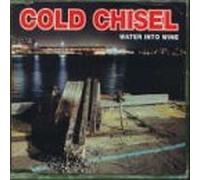 Cold Chisel - Water Into Wine