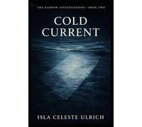 COLD CURRENT: The Harrow Investigations - Book Two