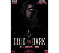 Cold & dark