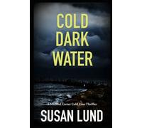 Cold Dark Water: A Michael Carter Cold Case Thriller