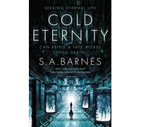 Cold Eternity The new sci-fi horror for fans of ALIEN - S.A. Barnes - Transworld digital - ebook (ePub) - Livre