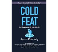 Cold Feat: How I Froze My Mid-Life Crisis Right Off...
