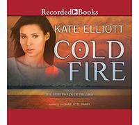 Cold Fire (The Spirit Walker Trilogy) [Import]