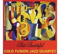 Cold Fusion Jazz Quartet - But Beautiful