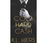 Cold Hard Cash: A Dark Mafia Romance