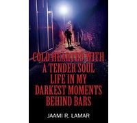 Cold Hearted With A Tender Soul Life In My Darkest Moments Behind Bars