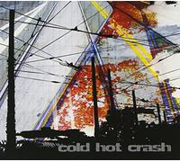 Cold Hot Crash