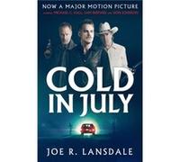 Cold in July by Joe R. Lansdale Lansdale, Joe R (Auteur)