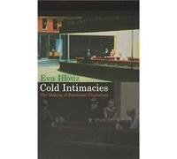 Cold Intimacies by Eva The Hebrew University of Jersalem Illouz Eva Illouz (Auteur)