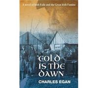 Cold is the Dawn by Charles Egan Charles Egan (Auteur)