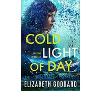 Cold Light of Day by Elizabeth Goddard Elizabeth Goddard (Auteur)