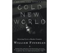 Cold New World William Finnegan (Auteur)