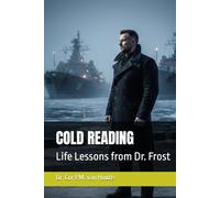 COLD READING: Life Lessons from Dr. Frost