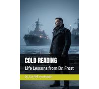 COLD READING: Life Lessons from Dr. Frost