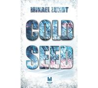 Cold Seed: Beneath The Ice