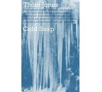 Cold Snap Jones, Thom (Auteur)